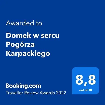 Domek W Sercu Pogorza Karpackiego *